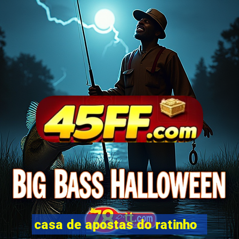 casa de apostas do ratinho